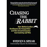 chasing the rabbit how market leaders outdistance the competition and how great companies can catch up and win