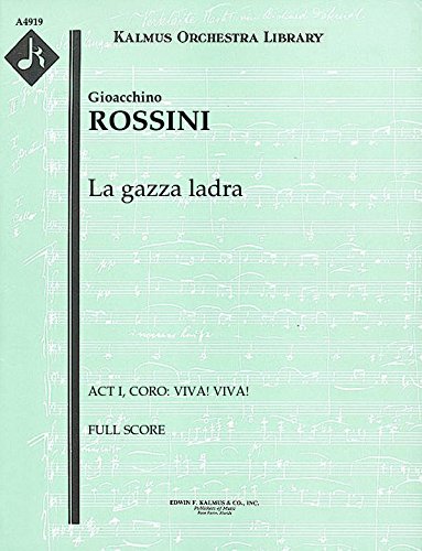 La gazza ladra (Act I, Coro: Viva! viva!): Full Score [A4919]