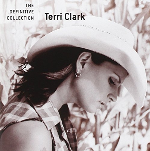 TERRI CLARK - The Definitive Collection - Zortam Music