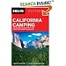 Moon California Camping: The Complete Guide to More than 1,400 Tent and RV Campgrounds (Moon Outdoors)