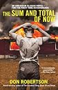 The Sum and Total of Now