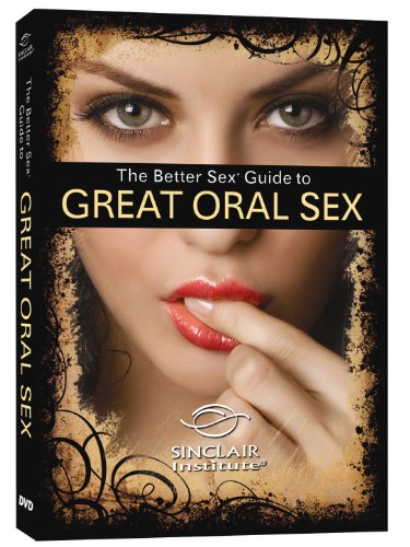 Better Sex Video: The Better Sex Guide to Great Oral Sex DVD Better Sex Video: The Better Sex Guide to Great Oral Sex DVD