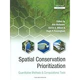 Spatial Conservation Prioritization: Quantitative Methods and Computational Tools
