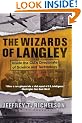 The Wizards Of Langley: Inside The Cia's Directorate Of Science And Technology