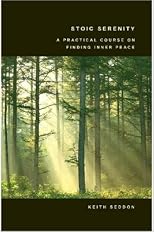 Stoic Serenity: A Practical Course on Finding Inner Peace