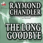 The Long Goodbye | [Raymond Chandler]