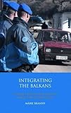 Integrating the Balkans : conflict resolution and the impact of EU expansion