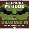 Something the Cat Dragged In: A Pete and Helen Shandy Mystery, Book 4