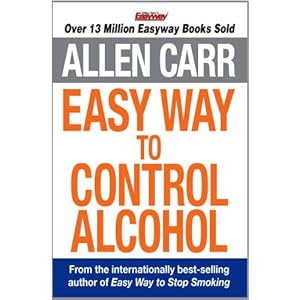 Allen Carr's Easy Way to Control Alcohol