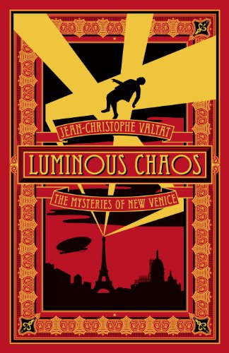 Luminous Chaos: A Novel (The Mysteries of New Venice)