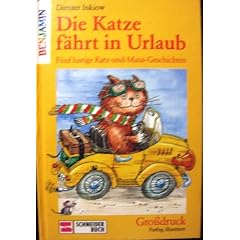 Die Katze f�hrt in Urlaub. Gro�druck. ( Ab 6 J.)