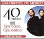 Sentidos Opuestos [40 Exitos]