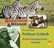 Abenteuer & Wissen: Professor Grzimek. Ein Leben f�r die Serengeti