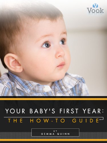 Your Baby's First Year: The How-To Guide