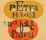 Petra Haden & Bill Frisel