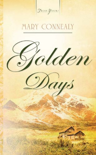 Golden Days (Truly Yours Digital Editions Book 744)