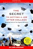 The Secret to Getting a Job after College: Marketing Tactics to Turn Degrees into Dollars (Chapter 2)