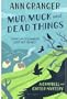 Mud Muck & Dead Things