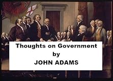 Thoughts on Government by John Adams