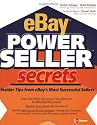 eBay PowerSeller Secrets: Insider Tips from eBay's Most Successful Sellers