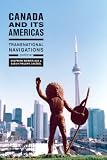 Canada and Its Americas: Transnational Navigations