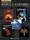 The Songs of Boublil and Schonberg: 21 Songs from Les Miserables, Miss Saigon, Martin Guerre, the Pirate Queen, and Marguerite: Men`s Edition (Music)