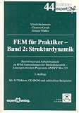 FEM für Praktiker, m. CD-ROM, Bd.2, Strukturdynamik, m. 1 CD-ROM