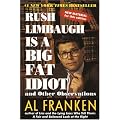 Rush Limbaugh Is a Big Fat Idiot book cover