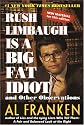 Rush Limbaugh Is a Big Fat Idiot