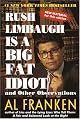 Rush Limbaugh Is a Big Fat Idiot by Al Franken