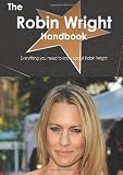The Robin Wright Handbook - Everything you need to know about Robin Wright