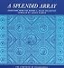 A Splendid Array: Selections from the Robert L. Raley Collection