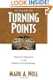 Turning Points: Decisive Moments in the History of Christianity