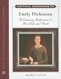 Critical Companion To Emily Dickinson : A Literary Reference To Her Life And Work