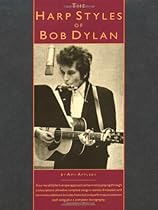 The Harp Styles of Bob Dylan The Harp Styles of Bob Dylan