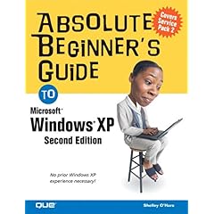 【クリックで詳細表示】Absolute Beginner’s Guide to Windows XP： Shelley O’Hara： 洋書