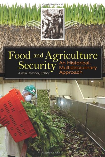 enlarge Food and Agriculture Security: An Historical, Multidisciplinary Approach (Praeger Security International)