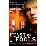 Feast of Fools: The Morganville Vampires, Book 4par Rachel Caine