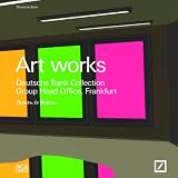 Produkt-Bild: Art Works.  Deutsche Bank Collection. Group Head Office, Frankfurt