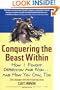 Conquering the Beast Within: How I Fought Depression and Won . . . and How You Can, Too