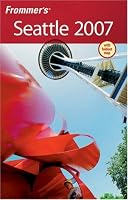 Frommer's Seattle 2007 (Frommer's Complete)