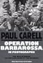 Operation Barbarossa in Photographs: (Schiffer Military History)