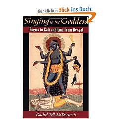 Singing to the Goddess: Poems to Kali and Uma from Bengal