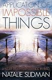 Application of Impossible Things: A Near Death Experience in Iraq