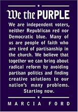 We the Purple: Faith, Politics, and the Independent Voter