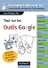 Tout sur les Outils Google Tout sur les Outils Google