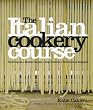 The Italian Cookery Course: 400 Authentic Regional Recipes and 40 Masterclasses on Technique