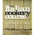 The Italian Cookery Course: 400 Authentic Regional Recipes and 40 Masterclasses on Technique