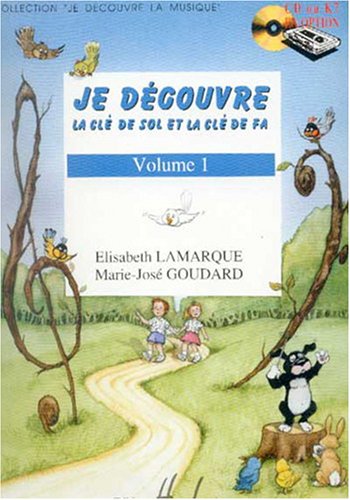 Je découvre la clé de Sol et Fa Volume 1