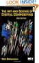The Art and Science of Digital Compositing, Second Edition: Techniques for Visual Effects, Animation and Motion Graphics (The Morgan Kaufmann Series in Computer Graphics)